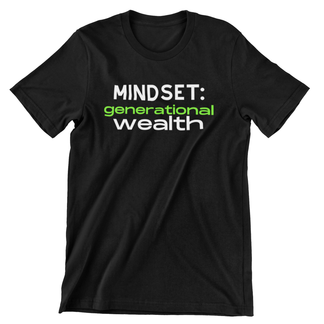 Mindset: Generational Wealth Tee